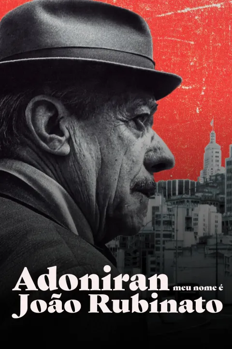 Adoniran, Meu Nome É João Rubinato