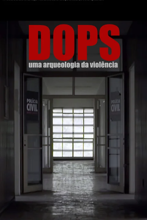 DOPS: Uma Arqueologia da Violência
