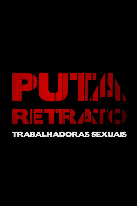 Puta Retrato – Trabalhadoras Sexuais